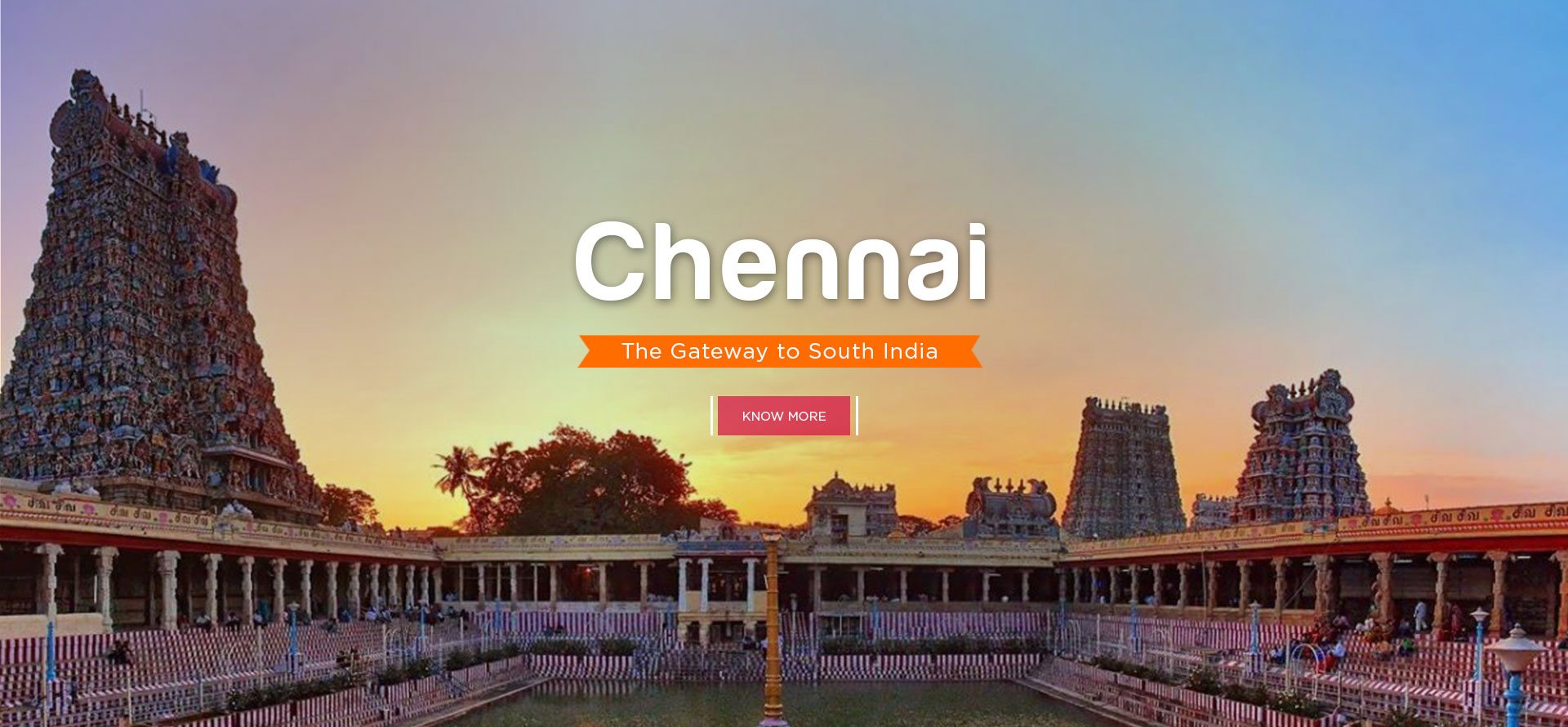 Visit Chennai, The Gateway of South India